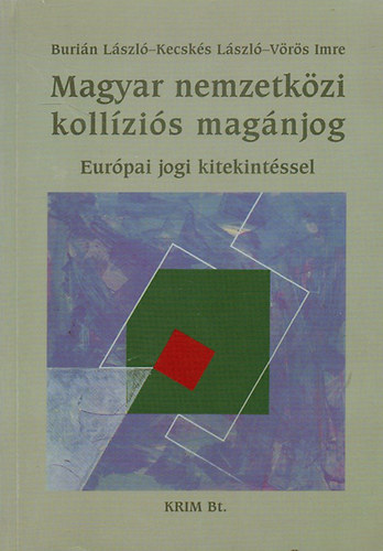 Burián László-Kecskés László-Vörös Imre: Magyar nemzetközi kollíziós magánjog antikvár