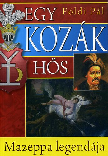 Földi Pál: Egy kozák hős - Mazeppa legendája antikvár