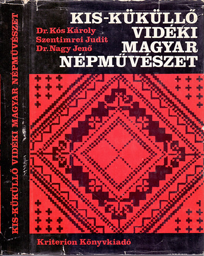 Dr. Kós Károly-Szentimrei Judit-Dr. Nagy Jenő: Kis-Küküllő vidéki magyar népművészet antikvár