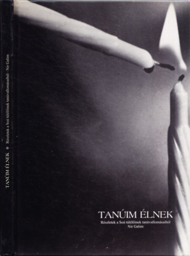 Nir Galim: Tanúim élnek (Részletek a Soá túlélőinek tanúvallomásaiból) antikvár