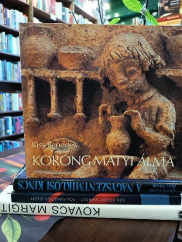 Kiss Benedek, P. Brestyánszky Ilona, Szilvitzky Margit, László Gyula-Rácz István: Művészet könyvcsomag 4 darabos KÖNYVMENTŐ AJÁNLAT: Korong Matyi álma (Álom Kovács Margit kerámiáira), Kovács Margit, A nagyszentmiklósi kincs, Folyamatos jelen - Műfajok, művek, kommentárok antikvár