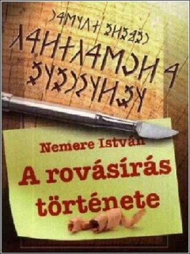 A rovásírás története – Nemere István