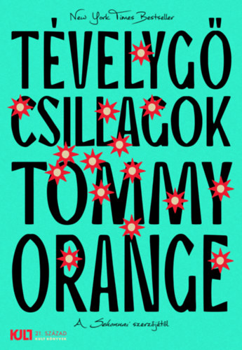 Tommy Orange: Tévelygő csillagok könyv