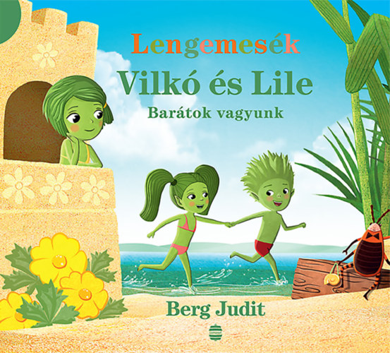 Vilkó és Lile 2. - Barátok vagyunk – Berg Judit