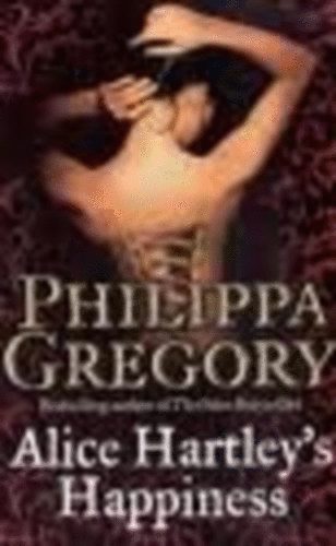 Philippa Gregory: Alice Hartley's Happiness antikvár