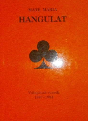 Máté Mária: Hangulat (Válogatott versek 1987-1994) - Dedikált antikvár
