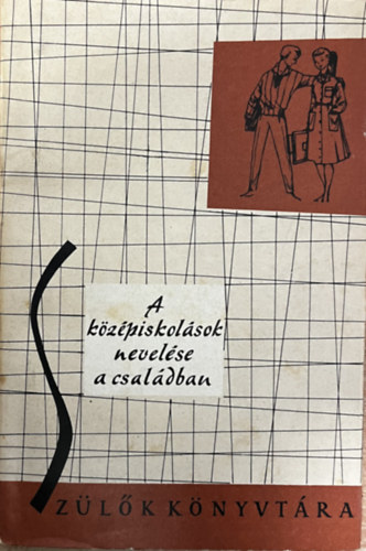 A középiskolások nevelése a családban antikvár