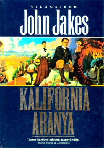 John Jakes: Kalifornia aranya antikvár