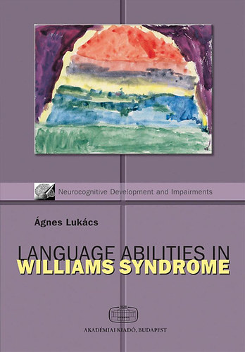 Lukács Ágnes: Language Abilities in Williams Syndrome idegen