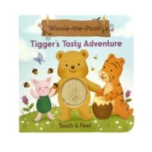 Milne, A A: Winnie-The-Pooh Touch & Feel Tigger's Tasty Adventure idegen