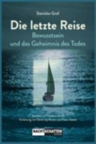 Grof, Stanislav: Die letzte Reise idegen