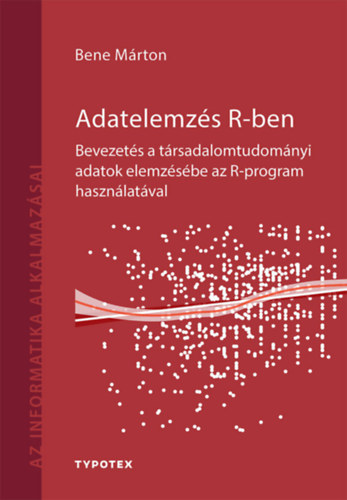 Bene Márton: Adatelemzés R-ben könyv