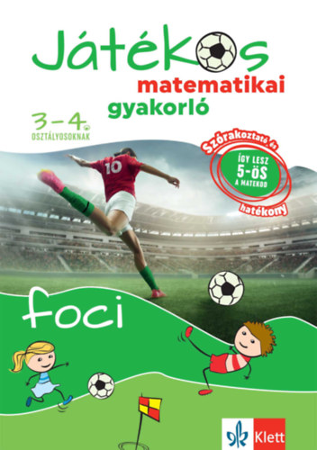 Ribizsár István: Játékos matematikai gyakorló 3-4. osztályosoknak - Foci könyv