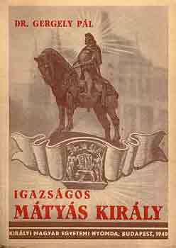 Gergely Pál dr.: Igazságos Mátyás király antikvár