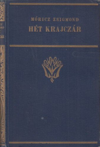 Móricz Zsigmond: Hét krajczár (Elbeszélések) antikvár