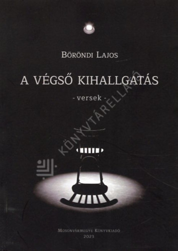 Böröndi Lajos: A végső kihallgatás antikvár