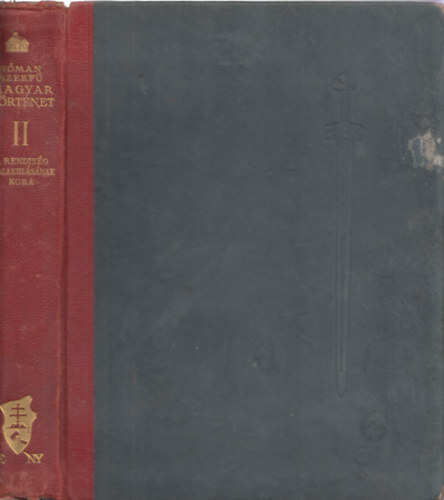 Hóman Bálint-Szekfű Gyula: Magyar történet II. - A rendiség kialakulásának kora (I. kiadás) antikvár