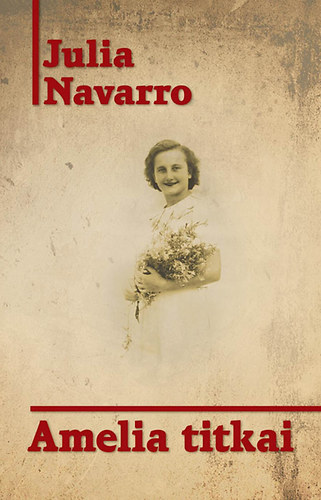 Julia Navarro: Amelia titkai antikvár
