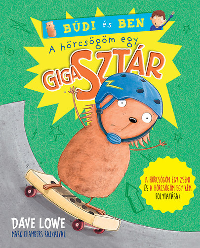 Dave Lowe: A hörcsögöm egy GIGASZTÁR könyv