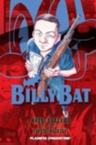 Urasawa, Naoki - Nagasaki, Takeshi - Nagasaki, Takashi: Billy Bat 05 idegen