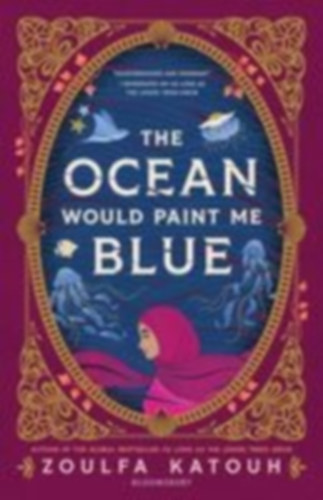Katouh, Zoulfa: The Ocean Would Paint Me Blue idegen