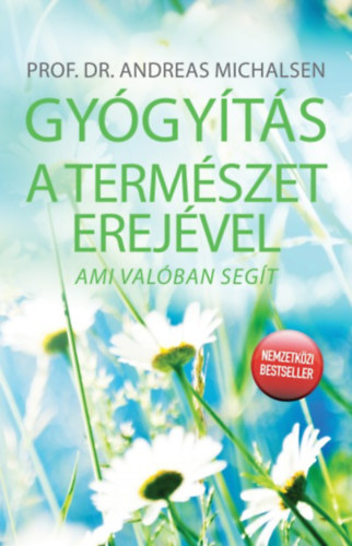 Michalsen, Prof.dr.andreas: Gyógyítás a természet erejével antikvár