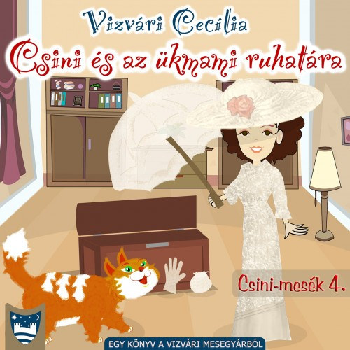 Vizvári Cecília: Csini és az ükmami ruhatára e-Könyv