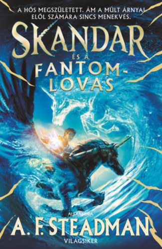 A.F. Steadman: Skandar és a fantomlovas e-Könyv