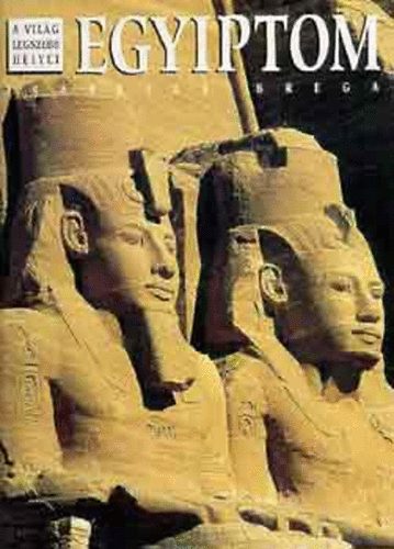 Isabella Brega: Egyiptom - A világ legszebb helyei antikvár