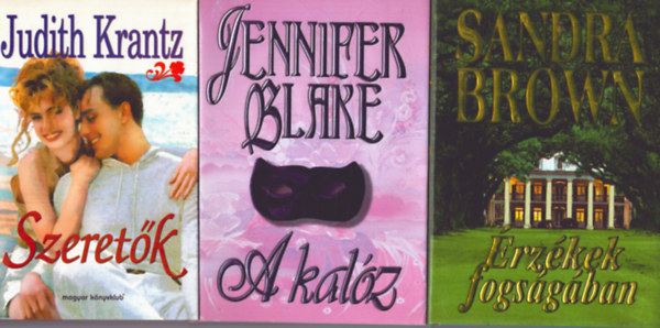 Judith Krantz, Jennifer Blake, Brown Sandra: 3 db romantikus regény: Szeretők + A kalóz + Érzékek fogságában antikvár
