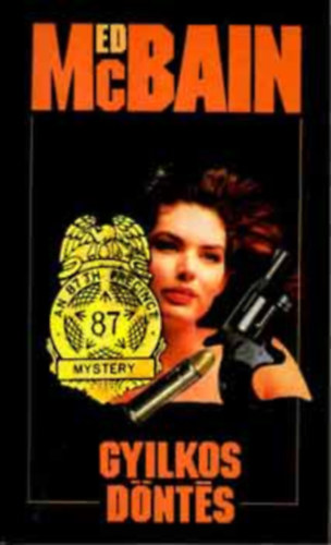 Ed McBain, Ford.: Falvay Mihály: Gyilkos ​döntés (Killer's Choice; 87-es körzet 5.) antikvár