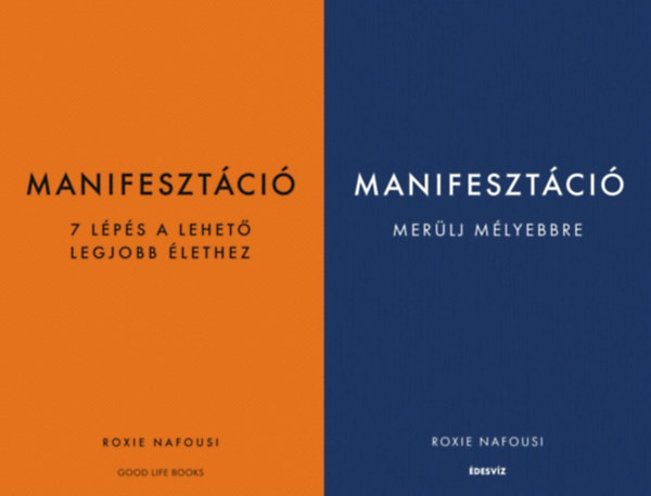 Roxie Nafousi, Roxie Nafousi, Roxie Nafousi, Roxie Nafousi, Roxie Nafousi, Roxie Nafousi, Roxie Nafousi: 2 db könyv a manifesztáció erejéről: Manifesztáció - 7 lépés a lehető legjobb élethez + Manifesztáció - Merülj mélyebbre antikvár