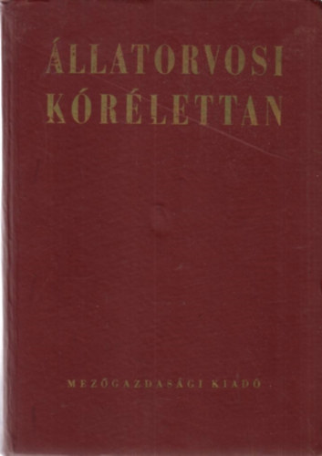 Karsai Ferenc: Állatorvosi kórélettan antikvár