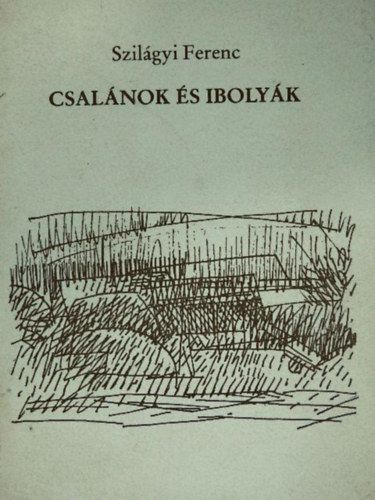 Szilágyi Ferenc: Csalánok és ibolyák antikvár
