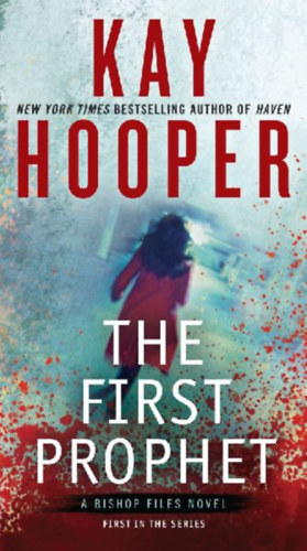 Hooper, Kay: The First Prophet idegen