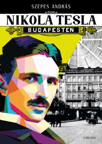 Szepes András: Nikola Tesla Budapesten e-Könyv