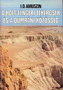 I.D. Amuszin: A holt-tengeri tekercsek és a qumráni közösség antikvár