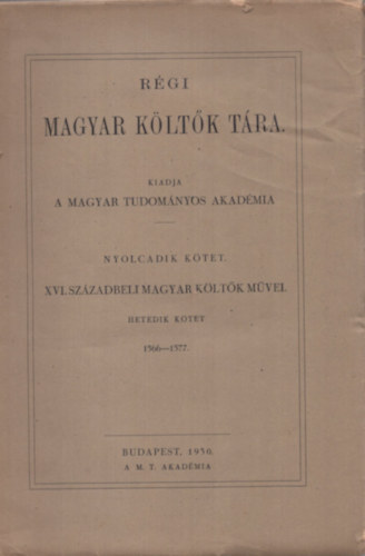 Budapest: Régi magyar költők tára VIII: XVI. századbeli magyar költők VII. antikvár