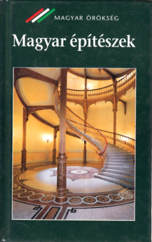 Nagy Gergely: Magyar építészek - Magyar örökség sorozat antikvár