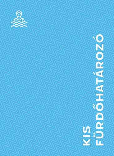 Farkas Ádám: Kis Fürdőhatározó könyv