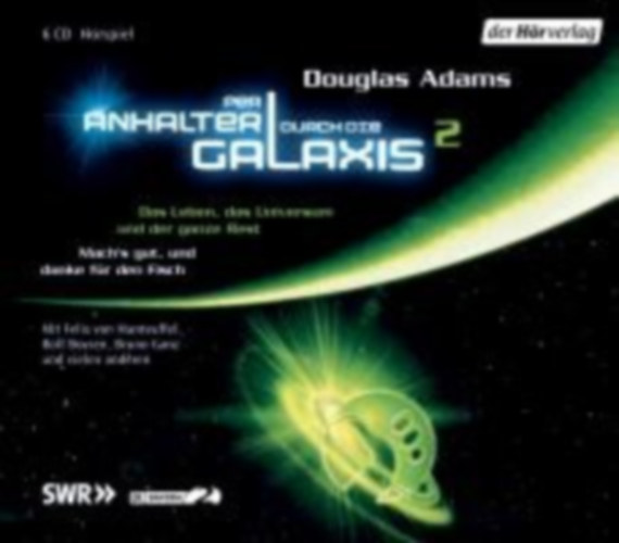 Adams, Douglas: Per Anhalter durch die Galaxis 2. 6 CDs idegen