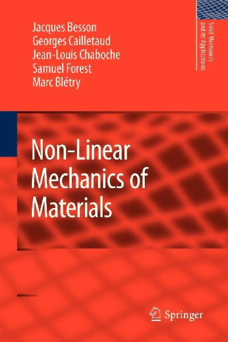 Chaboche, Jean-Louis - Forest, Samuel - Cailletaud, Georges - Besson, Jacques: Non-Linear Mechanics of Materials idegen