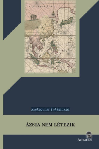 Szekigucsi Tokimasza: Ázsia nem létezik könyv