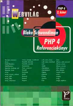 Schwendiman, Blake: Webvilág PHP 4 - Referenciakönyv 2. könyv