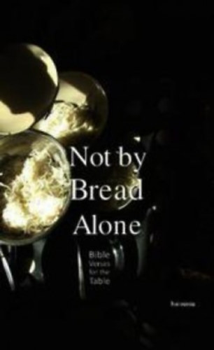 Not by Bread Alone akciós termékkép 1
