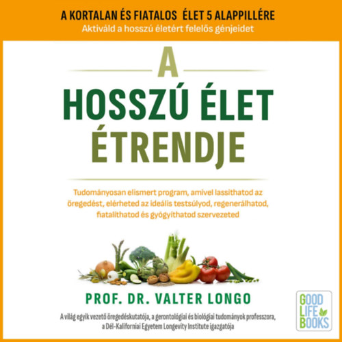 Prof. Dr. Valter Longo: A hosszú élet étrendje e-hangoskönyv