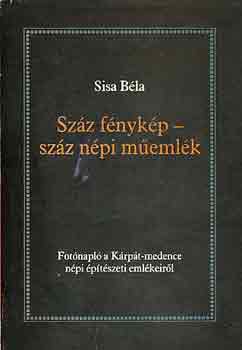 Sisa Béla: Száz fénykép -száz népi műemlék antikvár