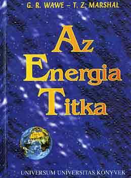 Wawe, G.R.-Marshal, T.Z.: Az energia titka antikvár