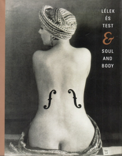 Baki Péter: Lélek és test - Soul and body antikvár