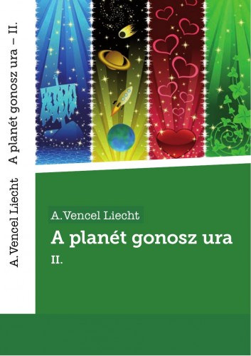 A.Vencel Liecht: A planét gonosz ura II. e-Könyv
